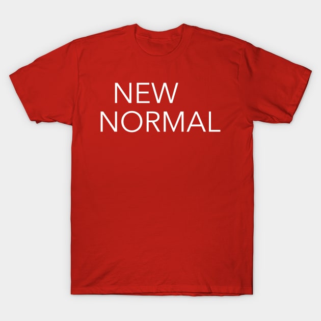 new normal T-Shirt by Eugene and Jonnie Tee's
